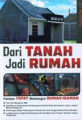 Dari Tanah Jadi Rumah