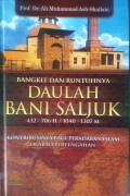 Bangkit dan Runtuhnya Daulah Bani Saljuk (432-706 H/1040-1307 M): Kontribusinya Bagi Peradaban Islam di Abad Pertengahan