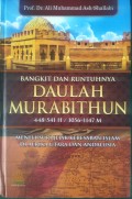 Bangkit dan Runtuhnya Daulah Murabithun (448-541 H/1056-1147 M): Menelusuri Jejak Kebesaran Islam di Afrika dan Andalusia