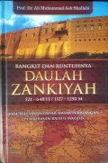 Bangkit dan Runtuhnya Daulah Zankiyah (521-648 H/1127-1250 M): Fase Peletakan Dasa-Dasar Perjuangan Pembebasan Baitul Maqdis