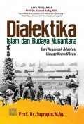 Dialektika Islam Dan Budaya Nusantara: Dari Negosiasi, Adaptasi Hingga Komodifikasi