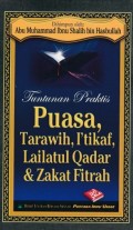 Tuntunan Praktis Puasa, Taraweh, itikaf, lailatul qadar dan zakat,