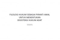 Filologi HUkum Sebagai Piranti Awal Menentukan Eksistensi Hukum Adat