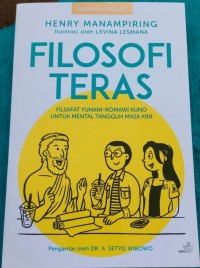 Filosofi Teras : Filsafat Yunani-Romawi Kuno Untuk Mental Tangguh Masa Kini