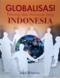 Globalisasi Peluang atau Ancaman bagi Indonesia