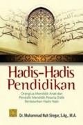 Hadis-Hadis Pendidikan: Orangtua Mendidik Anak Dan Pendidik Mendidik Peserta Didik Berdasarkan Hadis Nabi