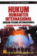 Hukum Humaniter Internasional (Hukum Perang Internasional) Sejarah dan Seluk Beluknya