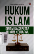 Hukum Islam : dinamika seputar hukum keluarga