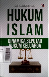 Hukum Islam : dinamika seputar hukum keluarga