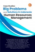 Case Studies: Big Problems And Solutions In Indonesia Human Resources Management