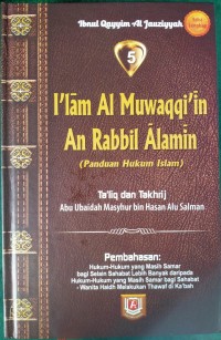 I'lam Al-Muwaqqi'in An Rabbil Alamin ( panduan hukum Islam) jilid 5