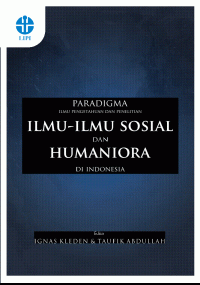Paradigma ilmu pengetahuan dan penelitian ilmu-ilmu sosial dan humaniora di Indonesia (E-BOOK)
