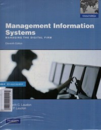 Management Information Systems 11Ed: Managing The Digital Firm