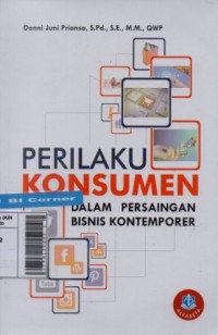 PERILAKU KONSUMEN DALAM PERSAINGAN BISNIS KONTEMPORER