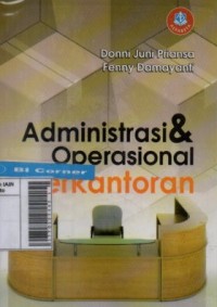 ADMINISTRASI DAN OPERASIONAL PERKANTORAN