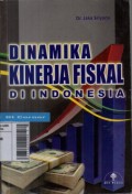 Dinamika Kinerja Fiskal Di Indonesia