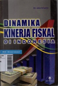 Dinamika Kinerja Fiskal Di Indonesia