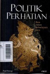 Politik Perhatian : Rasa Dalam Kebudayaan Jawa