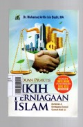 Panduan Praktis Fikih Perniagaan Islam: Berbisnis dan Berdagang Sesuai Sunnah Nabi