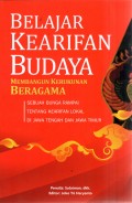 Belajar kearifan Budaya : membangun kerukunan beragama