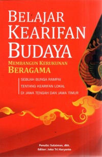 Belajar kearifan Budaya : membangun kerukunan beragama
