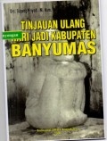 Tinjauan Ulang Hari Jadi Kabupaten Banyumas