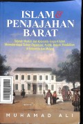 Islam & penjajahan Barat : sejarah muslim dan kolonial-Eropa-Kristen memodernisasi sistem Organisasi, politik, hukum, pendidikan di Indonesia dan Melayu (Pojok Melayu Raya)