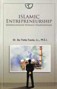 ISLAMIC ENTERPRENEURSHP: Kewirausahaan Berbasis Pemberdayaan