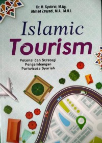 Islamic Tourism : Potensi dan Syariah Pengembangan Pariwisata Syariah