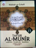 Tafsir Al-Munir : aqidah, syariah, manhaj ( al-Mulk-an-Naas) Juz 29&30/Jilid 15