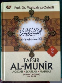 Tafsir Al-Munir : aqidah, syariah, manhaj ( al-A'raf-at-Taubah) Juz 9-10/Jilid 5