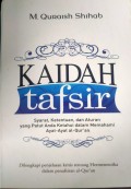 Kaidah Tafsir: Syarat, Ketentuan dan Aturan yang Patut Anda Ketahui dalam Memahami Ayat-Ayat Al-Quran