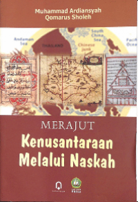 Merajut Kenusantaraan Melalui Naskah