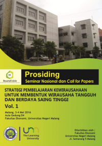 Prosiding: STRATEGI PEMBELAJARAN KEWIRAUSAHAAN
UNTUK MEMBENTUK WIRAUSAHA TANGGUH DAN
BERDAYA SAING