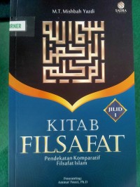 Kitab Filsafat : Pendekatan Komparatif Filsafat Islam Jilid 1