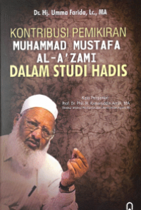Kontribusi Pemikiran Muhammad Mustafa Al-A' Zami Dalam Studi Hadis