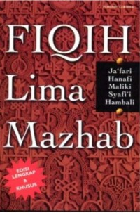 Fiqih Lima mazhab : Ja'fari, Hanafi, Maliki, Syafi'i, Hambali