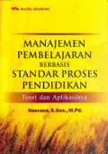 Manajemen Pembelajaran Berbasis Standar Proses Pendidikan: Teori dan Aplikasinya