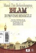 Masuk dan berkembangnya Islam di provinsi Bengkulu (Pojok Melayu Raya)