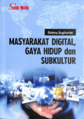 Masyarakat Digital, Gaya Hidup dan Subkultur