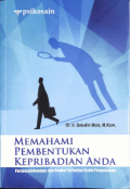 Memahami Pembentukan Kepribadian Anda; Permasalahannya, dan Reaksi Terhadap Suatu Pengalaman