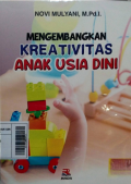 Mengembangkan Kreativitas Anak Usia Dini