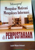 Monograf Mengukur Motivasi Mengakses Informasi di Perpustakaan