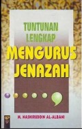 Tuntunan lengkap mengurus jenazah