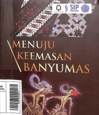 Menuju keemasan Banyumas (Pojok Penginyongan)