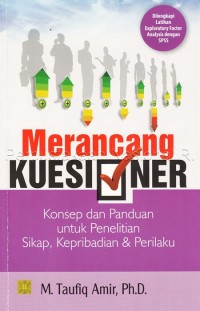 Merancang Kuesioner : Konsep dan Panduan untuk Penelitian Sikap, Kepribadian & Perilaku