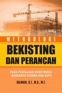 Metodologi Bekisting dan Perancah pada Pekerjaan Konstruksi Bangunan Gedung dan Sipil