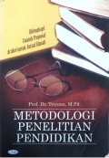 Metodologi Penelitian Pendidikan : dilengkapi contoh proposal artikel untuk jurnal ilmiah