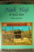 Naik Haji di Masa Silam Tahun 1482-1890 Jilid 1