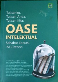 Tulisanku, Tulisan Anda, Tulisan Kita : OASE INTELEKTUAL Sahabat Literasi IAI Cirebon